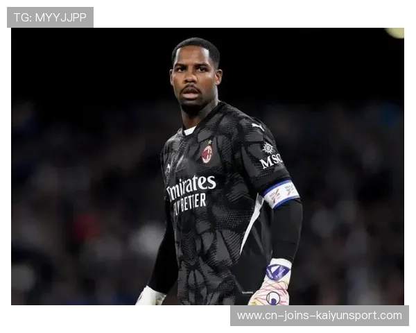 AC米兰门将迈尼昂状态火热,拜仁切尔西尤文有意免签。,ac米兰 门将绝杀 AC米兰门将迈尼昂状态火热,拜仁切尔西尤文有意免签。,ac米兰 门将绝杀